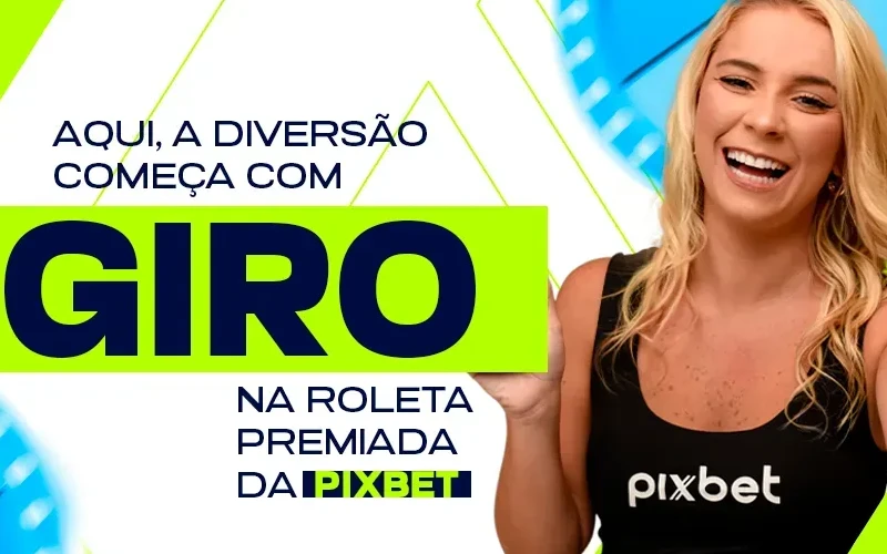 Gire a roleta na promoção da Pixbet Brasil e fature bônus especiais no cassino oficial.